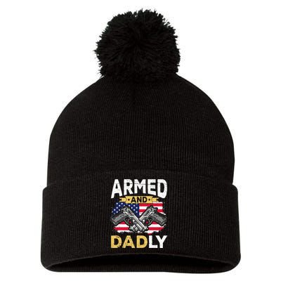 Armed And Dadly Funny Deadly Father USA flag Fathers Day Pom Pom 12in Knit Beanie