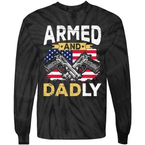 Armed And Dadly Funny Deadly Father USA flag Fathers Day Tie-Dye Long Sleeve Shirt