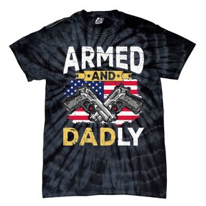 Armed And Dadly Funny Deadly Father USA flag Fathers Day Tie-Dye T-Shirt