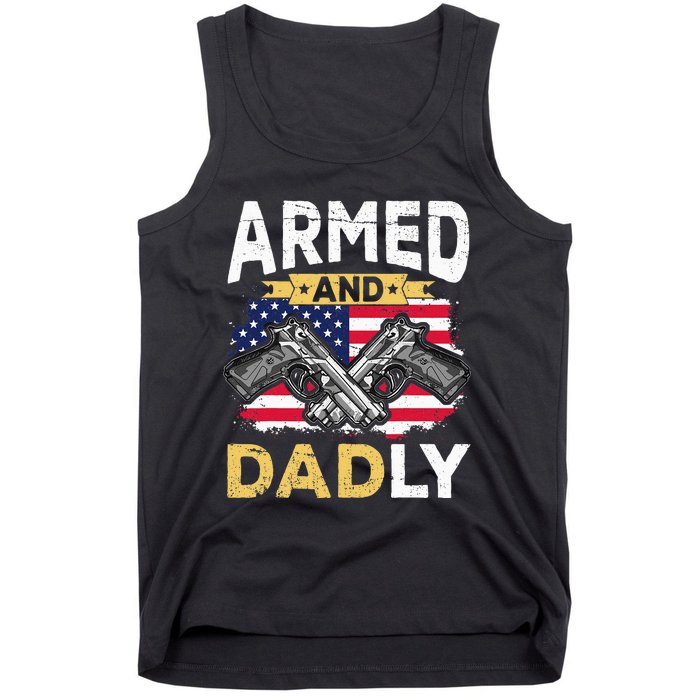 Armed And Dadly Funny Deadly Father USA flag Fathers Day Tank Top