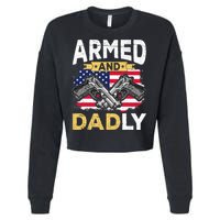Armed And Dadly Funny Deadly Father USA flag Fathers Day Cropped Pullover Crew