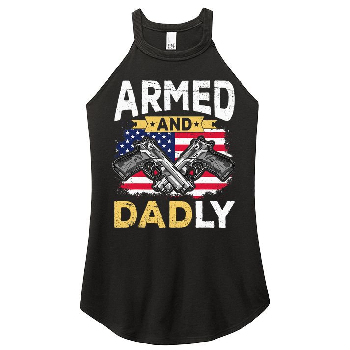 Armed And Dadly Funny Deadly Father USA flag Fathers Day Women's Perfect Tri Rocker Tank