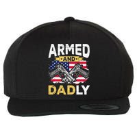 Armed And Dadly Funny Deadly Father USA flag Fathers Day Wool Snapback Cap