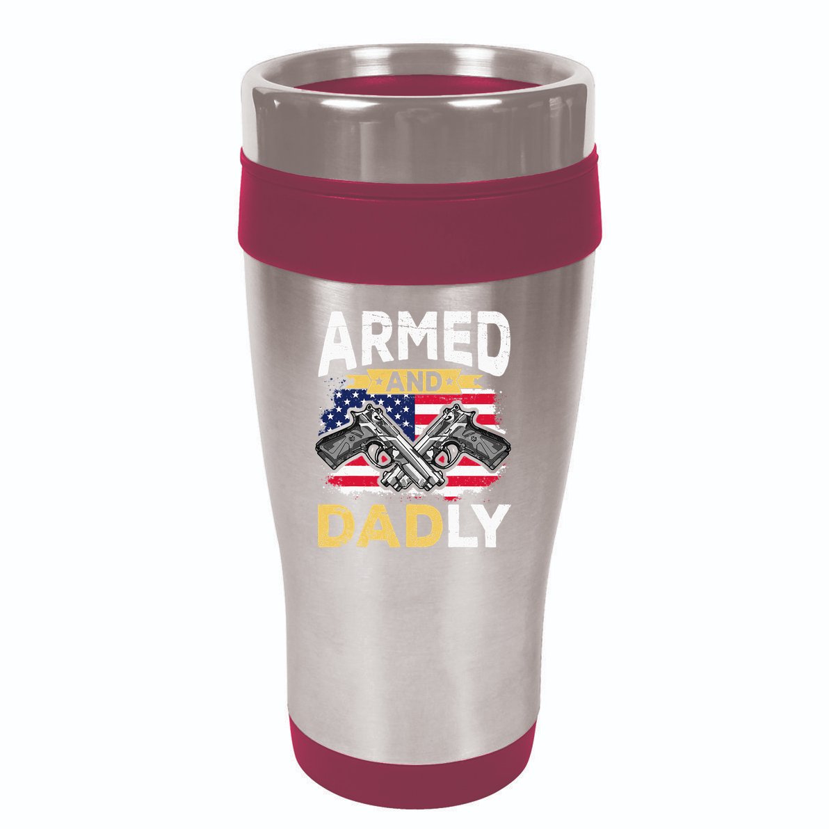 Armed And Dadly Funny Deadly Father USA flag Fathers Day 16oz Travel Tumbler