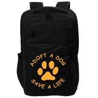 Adopt A Dog Save A Life Tee Rescue Dog Impact Tech Backpack