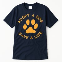 Adopt A Dog Save A Life Tee Rescue Dog Tall T-Shirt