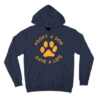 Adopt A Dog Save A Life Tee Rescue Dog Tall Hoodie