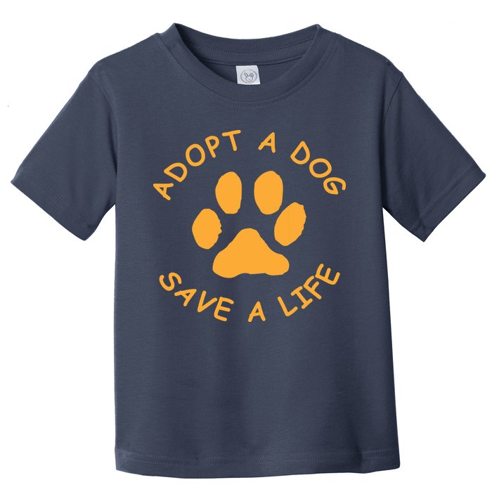 Adopt A Dog Save A Life Tee Rescue Dog Toddler T-Shirt