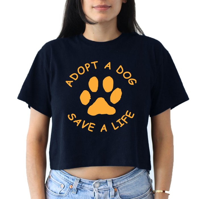 Adopt A Dog Save A Life Tee Rescue Dog Crop Top