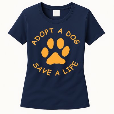 Adopt A Dog Save A Life Tee Rescue Dog Womens T-Shirt