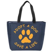 Adopt A Dog Save A Life Tee Rescue Dog Zip Tote Bag