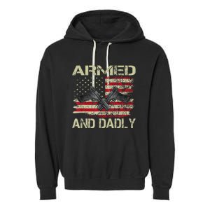 Armed And Dadly Funny Deadly Father For Father's Day Garment-Dyed Fleece Hoodie