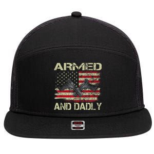 Armed And Dadly Funny Deadly Father For Father's Day 7 Panel Mesh Trucker Snapback Hat