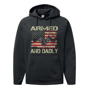 Armed And Dadly Funny Deadly Father For Father's Day Performance Fleece Hoodie