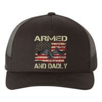 Armed And Dadly Funny Deadly Father For Father's Day Yupoong Adult 5-Panel Trucker Hat