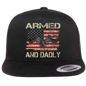 Armed And Dadly Funny Deadly Father For Father's Day Flat Bill Trucker Hat