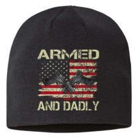 Armed And Dadly Funny Deadly Father For Father's Day Sustainable Beanie