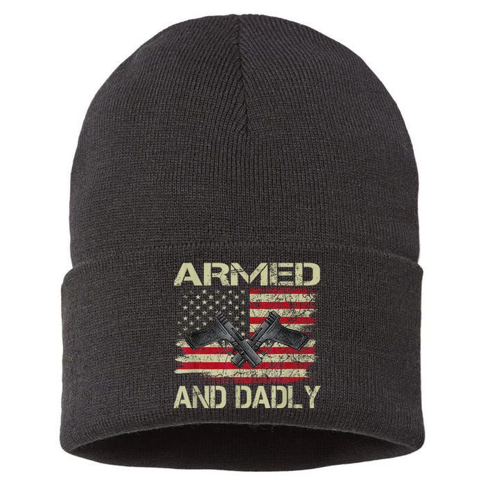 Armed And Dadly Funny Deadly Father For Father's Day Sustainable Knit Beanie