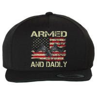 Armed And Dadly Funny Deadly Father For Father's Day Wool Snapback Cap