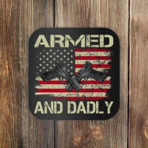 Armed And Dadly Funny Deadly Father For Fathers Day Coaster