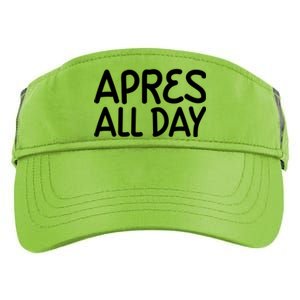 Apres All Day Skiing Ski Snowboarding Snow Sports Cool Gift Adult Drive Performance Visor