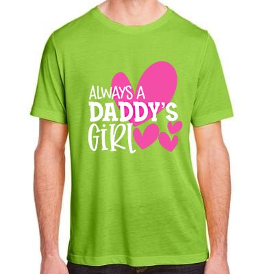 Always A Daddys Gift Daughter Gift Adult ChromaSoft Performance T-Shirt