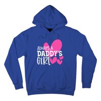 Always A Daddys Gift Daughter Gift Hoodie