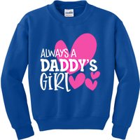 Always A Daddys Gift Daughter Gift Kids Sweatshirt