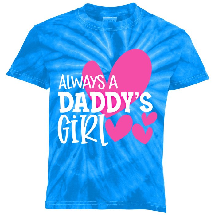 Always A Daddys Gift Daughter Gift Kids Tie-Dye T-Shirt