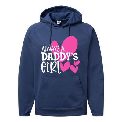 Always A Daddys Gift Daughter Gift Performance Fleece Hoodie