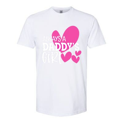 Always A Daddys Gift Daughter Gift Softstyle CVC T-Shirt