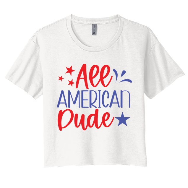 All American Dude Freedom 4th Of July Patriotic Veteran Meaningful Gift Crop Top