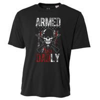 Armed And Dadly Funny Deadly Father Gift For Father's Day Cooling Performance Crew T-Shirt