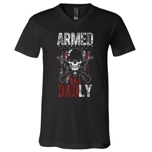 Armed And Dadly Funny Deadly Father Gift For Father's Day V-Neck T-Shirt