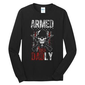 Armed And Dadly Funny Deadly Father Gift For Father's Day Tall Long Sleeve T-Shirt