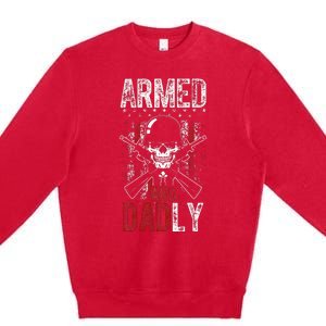 Armed And Dadly Funny Deadly Father Gift For Father's Day Premium Crewneck Sweatshirt