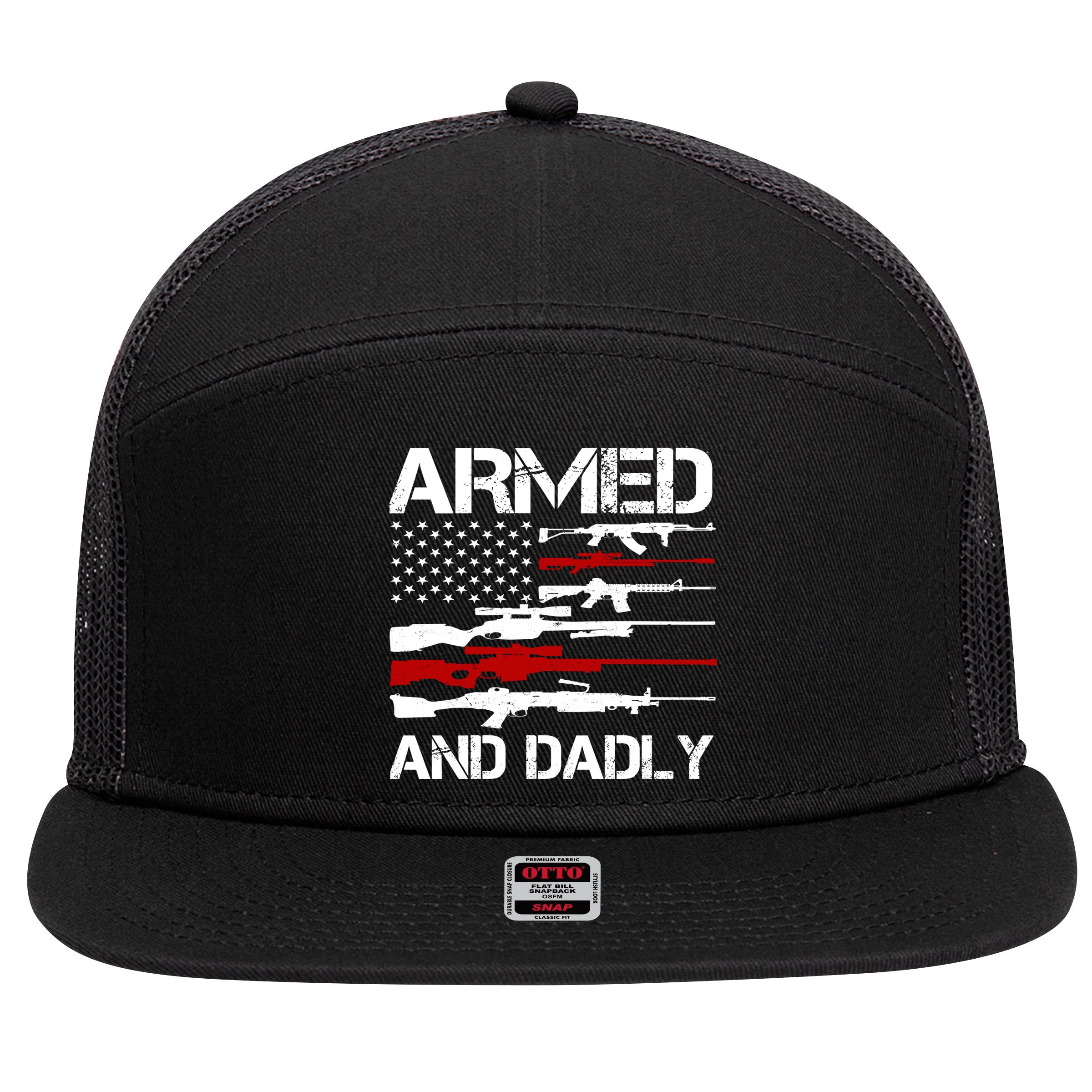 Armed And Dadly Military Dad Gift 7 Panel Mesh Trucker Snapback Hat