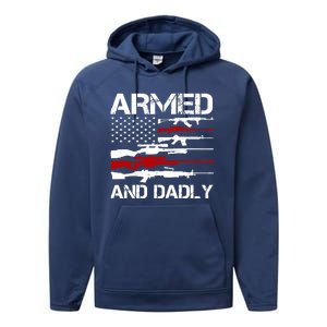 Armed And Dadly Military Dad Gift Performance Fleece Hoodie