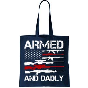 Armed And Dadly Military Dad Gift Tote Bag