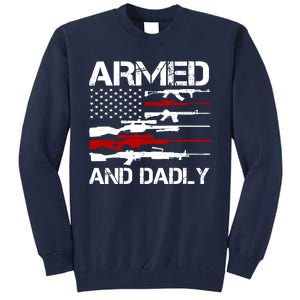 Armed And Dadly Military Dad Gift Tall Sweatshirt