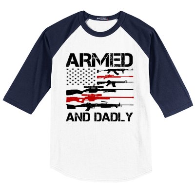 Armed And Dadly Military Dad Gift Baseball Sleeve Shirt