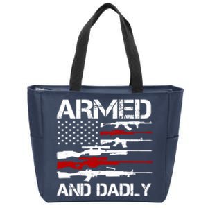 Armed And Dadly Military Dad Gift Zip Tote Bag