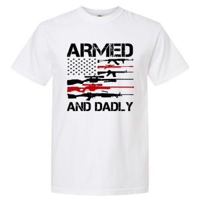 Armed And Dadly Military Dad Gift Garment-Dyed Heavyweight T-Shirt