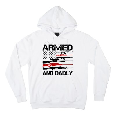 Armed And Dadly Military Dad Gift Hoodie