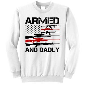 Armed And Dadly Military Dad Gift Sweatshirt