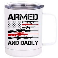 Armed And Dadly Military Dad Gift 12 oz Stainless Steel Tumbler Cup