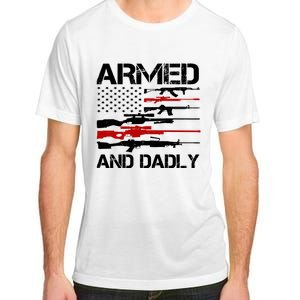 Armed And Dadly Military Dad Gift Adult ChromaSoft Performance T-Shirt