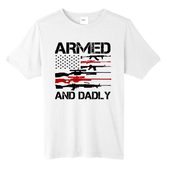 Armed And Dadly Military Dad Gift Tall Fusion ChromaSoft Performance T-Shirt