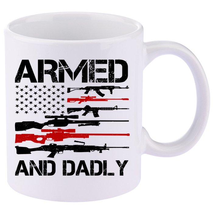 Armed And Dadly Military Dad Gift 11oz C Handle Ceramic Mug