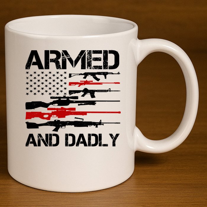 Armed And Dadly Military Dad Gift 11oz C Handle Ceramic Mug